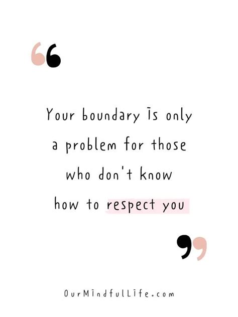 28 Boundary Quotes To Say No Without Feeling Bad - Our Mindful Life