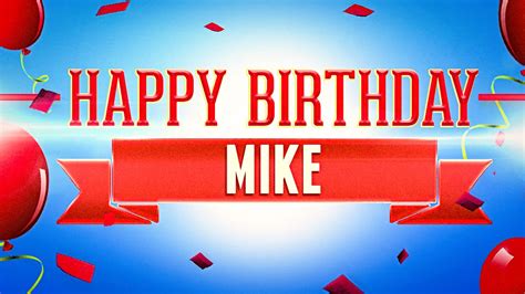 Happy Birthday Mike - YouTube