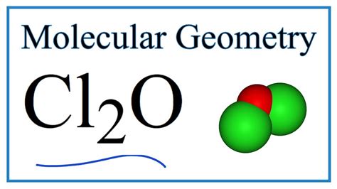 Cl2O Molecular Geometry, Bond Angles and Electron Geometry - YouTube