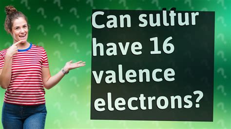 Can sulfur have 16 valence electrons? - YouTube