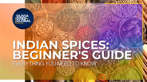 Cooking and Baking with Indian Spices: A Beginner’s Guide - oliviagoesglobal.com