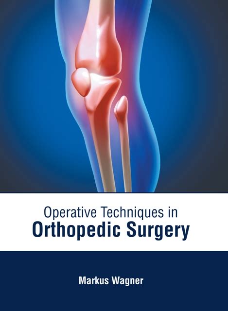 Operative Techniques in Orthopedic Surgery – Aditya Books Publication