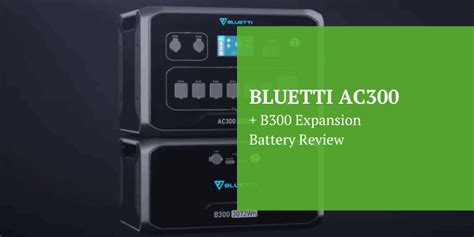 Bluetti AC300 + B300 Expansion Battery Review - ecotality.com