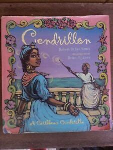 Cendrillon : A Caribbean Cinderella Picture Book Robert D. San Souci ...