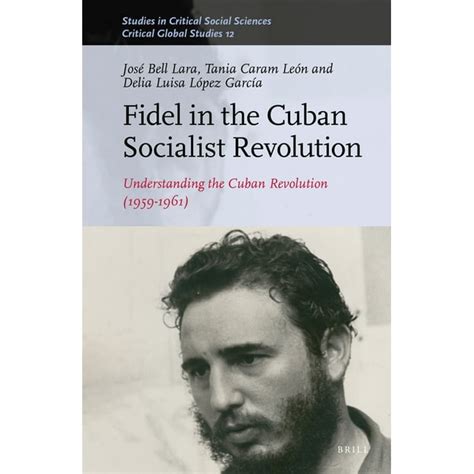 Fidel in the Cuban Socialist Revolution : Understanding the Cuban Revolution 1959-1961 - Walmart.com