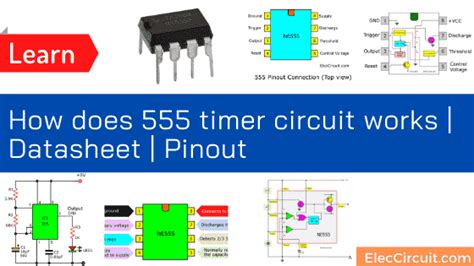 How does NE555 timer circuit work | Datasheet | Pinout | ElecCircuit.com