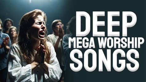 Deep worship Songs for breakthrough. - YouTube