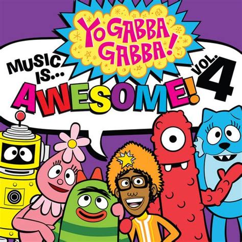 Yo Gabba Gabba! - Music Is Awesome! Vol. 4 (CD) - Amoeba Music