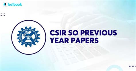 CSIR SO Previous Year Papers – Download PDFs with Solutions!