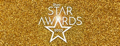 Star Awards 2023 - Shaw