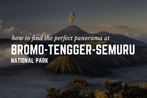 Finding the Perfect Panorama at Bromo-Tengger-Semeru National Park