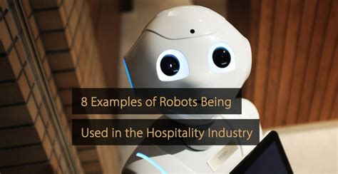 8 Examples of Robots Being Used in the Hospitality Industry