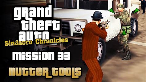 GTA Sindacco Chronicles - Mission #33 - Nutter Tools - YouTube