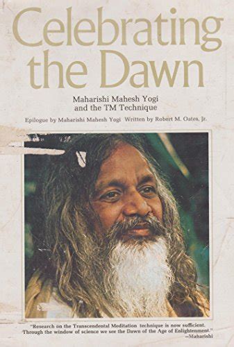 Celebrating the Dawn: Maharishi Mahesh Yogi and the TM Technique. by ...