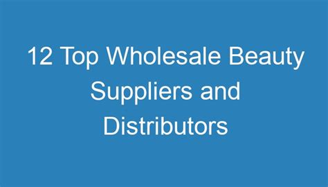 12 Top Wholesale Beauty Suppliers and Distributors