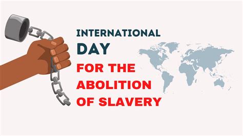 International Day For The Abolition Of Slavery 2022: Know History, Significance, Theme And Other ...