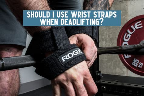 Wrist Straps For Deadlift: When To Use & Why?