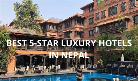 Best Luxury hotels in Nepal | 5 Star Luxury hotels in Nepal