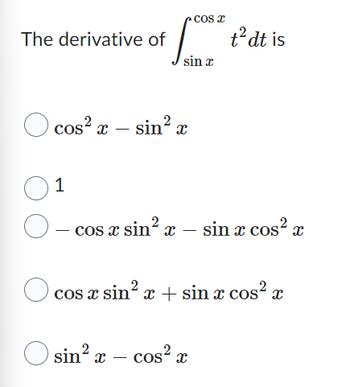 Answered: The derivative of cos²x - sin² x 01 sin… | bartleby