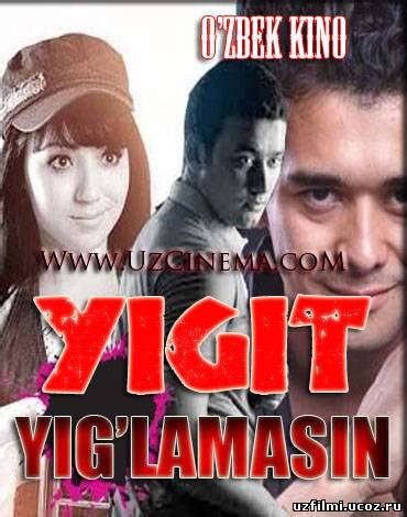 Смотреть Yigit yig'lamasin (uzbek kino) онлайн - Узбекские онлайн фильмы