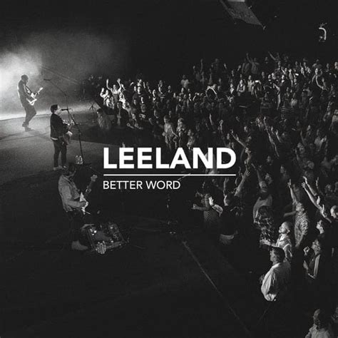 Leeland | banda anuncia álbum ao vivo, confira - Bando de Quadrados