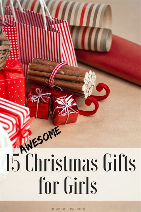 15 Christmas Gifts for Big Girls - Or so she says...