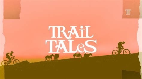 Trail Tales: All Trails Connect us. - YouTube