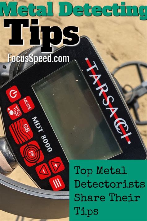 Metal Detecting Tips - Metal Detectorists Share Their Best Practices ...