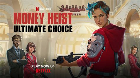 Netflix launches Money Heist: Ultimate Choice mobile game