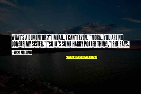 Harry Potter Dementor Quotes: top 12 famous quotes about Harry Potter ...