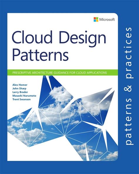 Cloud Design Patterns - PRESCRIPTIVE ARCHITECTURE GUIDANCE FOR CLOUD