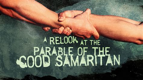 A Relook at the Parable of the Good Samaritan - Cornerstone Community ...