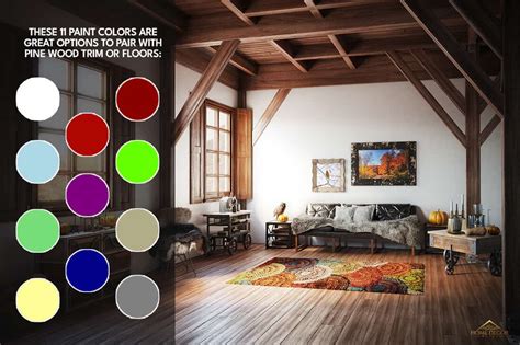 11 Paint Colors That Go With Pine Wood Trim Or Floors