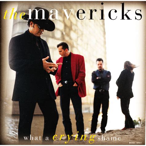 What A Crying Shame - The Mavericks mp3 buy, full tracklist