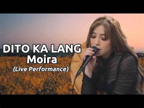 DITO KA LANG - Moira | Live Performance (Lyric Video) - YouTube