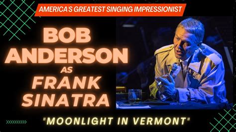 BOB ANDERSON / FRANK SINATRA "MOONLIGHT IN VERMONT" From the LAS VEGAS ...