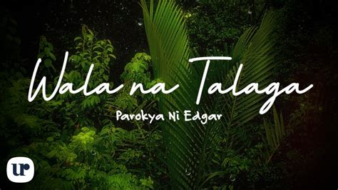 Parokya Ni Edgar - Wala Na Talaga (Official Lyric Video) Chords - Chordify