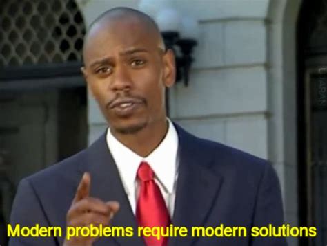 Modern Problems Require Modern Solutions - Meming Wiki