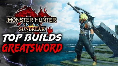 Best ENDGAME Great Sword Builds | Monster Hunter Rise: Sunbreak - YouTube