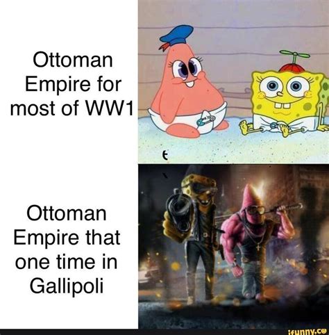 Ottoman Empire for -* most of WW1 Ottoman Empire that one time in Gallipoli – popular memes on ...