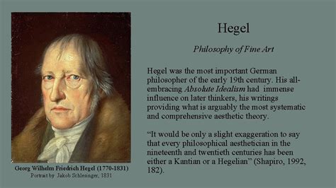 Hegel Philosophy of Fine Art Hegel was the