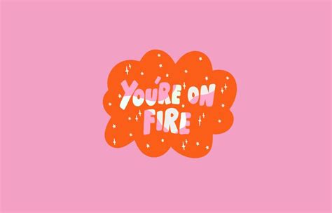 'You're on fire' Desktop wallpaper by Poppy Deyes | Cute desktop wallpaper, Laptop wallpaper ...