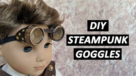 DIY Steampunk Goggles - YouTube