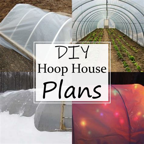 20 DIY Hoop House Plans For Farming Enthusiast - All Sands