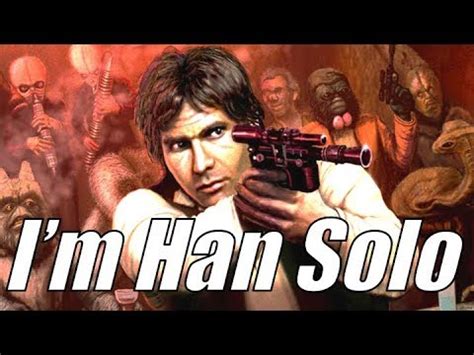 I'm Han Solo | I'm Han Solo | Know Your Meme