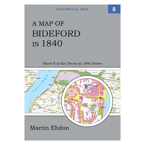 A Map of Bideford in 1840 – Martin Ebdon Maps