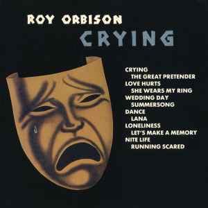 Roy Orbison - Crying (1989, CD) | Discogs