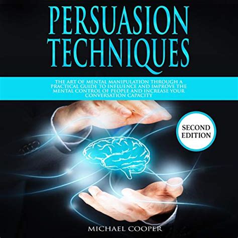 Amazon.com: Persuasion Techniques Second Edition: The Art of Mental ...