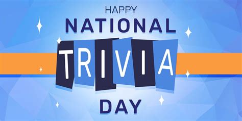 National Trivia Day - January 4, 2024 - Happy Days 365