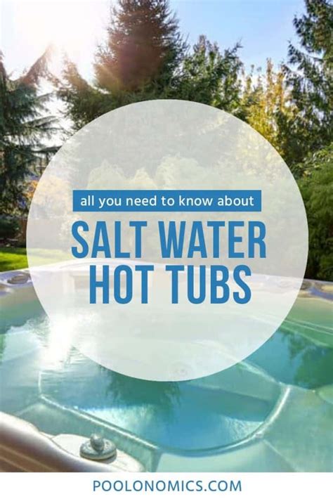 Salt Water Hot Tubs: Here's What You Need To Know In 2020